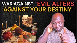 Demolition PRAYERS Against Evil ALTERS