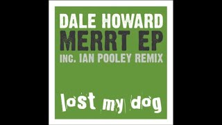 Dale Howard  -  Merrt (Ian Pooley remix)