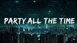 Hannah Laing, HVRR - Party All The Time (Lyrics) 15p lyrics/letra