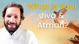 What is the Soul - The Nature of Jiva & Atman