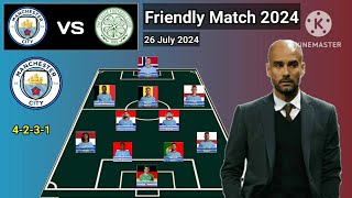 Manchester City vs Celtic ~ Potential Line Up Man City Freindly Match 2024