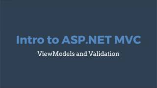 Intro to ASP.NET Core MVC: ViewModels and Validation