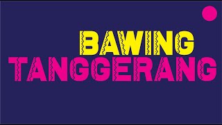 BAWING TANGERANG BERSAMA