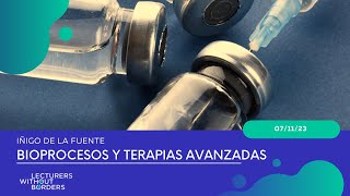 Bioprocesos y terapias avanzadas