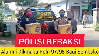 POLISI BERAKSI PEDULI COVID 19 | ALUMNI DIKMABA POLRI 97/98 PUSDIK SABHARA PORONG BAGI SEMBAKO