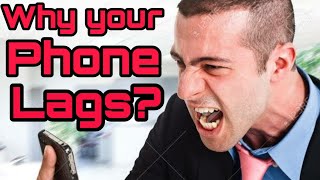 Why My Phone Lags Often ??? | Explained | With Remedies To Stop !!!