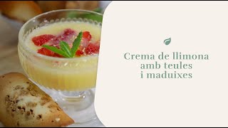 Crema de llimona amb teules i maduixes I CONDISLIFE