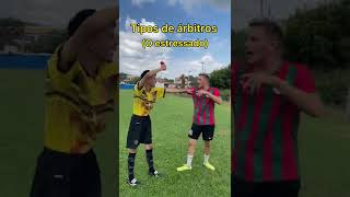 TIPOS DE ÁRBITRO #shorts #futebol