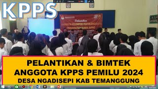 PELANTIKAN DAN BIMTEK KPPS PEMILU 2024  DESA NGADISEPI KAB TEMANGGUNG (KAMIS 25/01/2024)