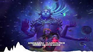 (RAM NAVAMI SPECIAL) Aatma Rama - Indian Grooves (Classical Tech House)