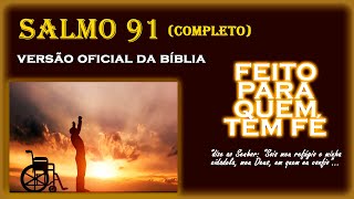 SALMO 91 COMPLETO (Versão oficial da Bíblia)