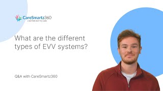 What are the different types of EVV systems?