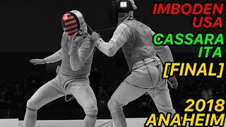 2018 Anaheim Grand Prix [FINAL] Imboden USA v Cassara ITA -  Men's Foil Fencing Individual