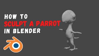 How to sculpt a parrot in blender