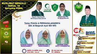 Muslimat Mengaji Serial 18 Tema : “Puasa & Permasalahannya” (QS : Al Baqarah Ayat 183-187)