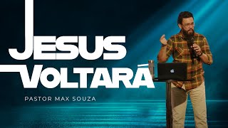 Jesus Voltará | Culto CRESCIMENTO | Pastor Max Souza