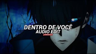 Dentro De Você - Rxdxvil, Laq1zen [Audio Edit]