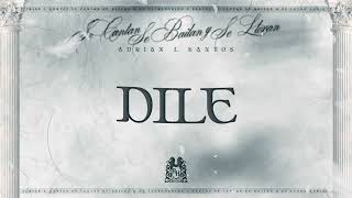 Adrian L Santos - Dile [Lyric Video]