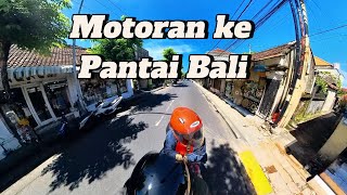 Motoran di Bali  || ke pantai Sanur - Kuta - Seminyak - Jimbaran - Pandawa