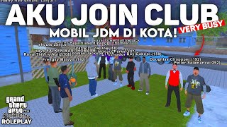 AKU JOIN CLUB MOBIL JDM TERBESAR DI KOTA STATESIDE TERNYATA RAME PARAH | GTA SAMP INDONESIA