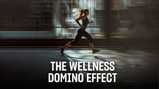 The Wellness Domino Effect