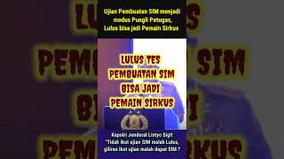 Lulus Ujian Praktek SIM bisa jadi Pemain Sirkus. Kapolri Jenderal Listyo Sigit Prabowo