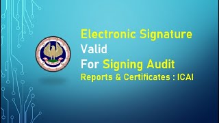 Use of Electronic Signature for Signing Audit Reports and Certificates