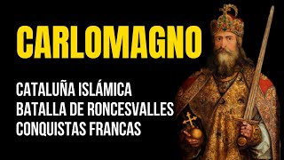 La época de Carlomagno. Parte 1 - Roncesvalles, Cataluña islámica, y más