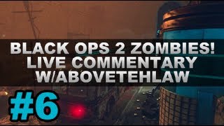 Black Ops 2 Zombies: GRIEF - Live Commentary w/ AboveTehLaw - Ep.6