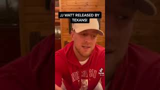 JJ watt talks about him getting released from the Texans