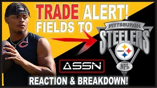 BREAKING NEWS! BEARS TRADE JUSTIN FIELDS TO THE STEELERS! REACTION & BREAKDOWN!