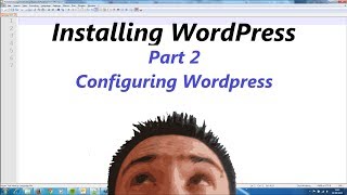 WordPress Part 2 (Installing/Configuring Wordpress)