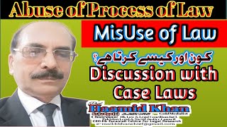 Abuse of Process of Law I LawLectures I LegalTv1 I HaamidKhan I abuse of procedure |