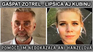 GAŠPAR ZOTREL, LIPŠICA AJ KUBINU. POMÔCŤ IM NEDOKÁZALA, ANI HANZELOVÁ.