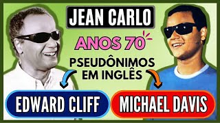 EDWARD CLIFF E MICHAEL DAVIS | CANTOR BRASILEIRO JEAN CARLO USAVA PSEUDÔNIMO EM INGLÊS NOS ANOS 70 🎶