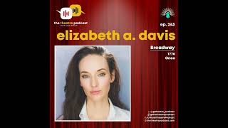 Ep243 - Elizabeth A. Davis: Defying Death Through Theatre