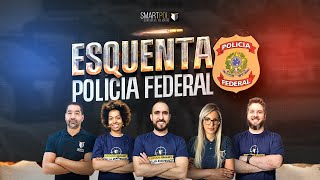 ESQUENTA PF! Concurso da Polícia Federal 2024/2025 - Equipe Smartpol