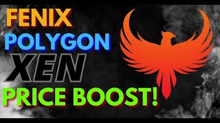 Fenix Launch! Polygon Xen Price BOOST!!