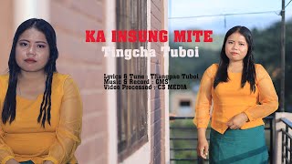 KA INSUNG MITE || TINGCHA TUBOI