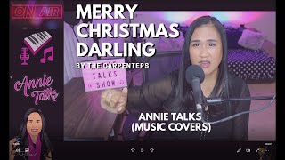 AnnieTalks (cover) - Merry Christmas Darling by The Carpenters