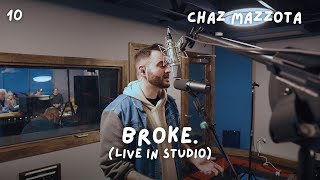 broke. (Live at Spellbound Recorders) - Chaz Mazzota