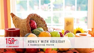 Homily with Holliday – A Thanksgiving Prayer