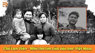 Chế Lan Viên - Nhà thơ lớn của văn học Việt Nam mang tình yêu với nhân dân và Tổ quốc vào thơ ca