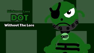 Dot | Without The Lore