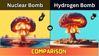 Nuclear Bomb vs Hydrogen Bomb | Hydrogen Bomb | Atomic Bomb | Comparison | Fission vs Fusion