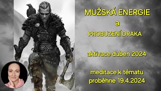 MUŽSKÁ ENERGIE A PROBUZENÍ DRAKA