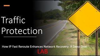 Traffic Protection part-2 IP FRR (LFA) | How IP Fast Reroute Enhances Network Recovery: - LAB