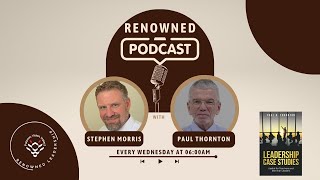 Balancing Styles, Communication, and Culture: Leadership Insights with Paul Thornton