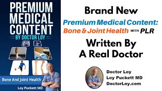 NEW Doctor Loy PLR - Health PLR - Bone And Joint Health - Premium Medical Content By Dr Loy