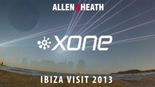 Allen & Heath Xone in Ibiza Diary 2013